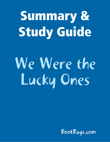 Summary & Study Guide: We Were the Lucky Ones