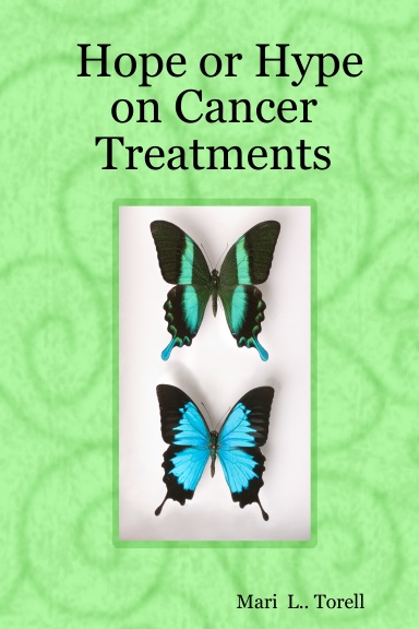Hope or Hype on Cancer Treatments