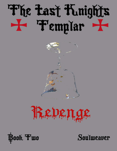 The Last Knights Templar - Revenge
