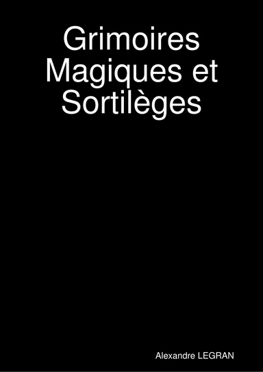 Grimoires Magiques et Sortilèges