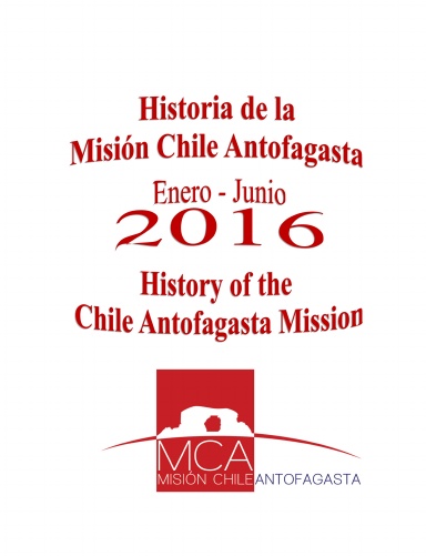2016 Historia Anual de la Misión Chile Antofagasta (enero - junio)