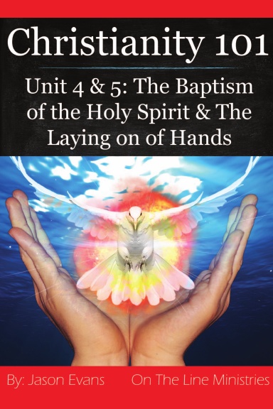 Christianity 101 Unit 4 and 5
