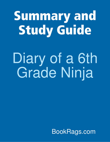 Summary and Study Guide: Diary of a 6th Grade Ninja