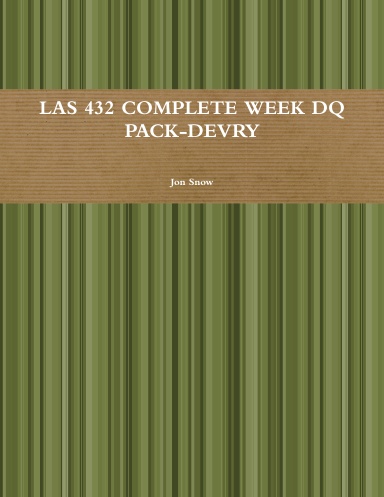 LAS 432 COMPLETE WEEK DQ PACK-DEVRY