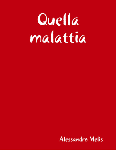 Quella malattia