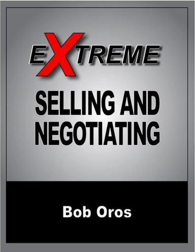 Extreme Selling and Negotiating