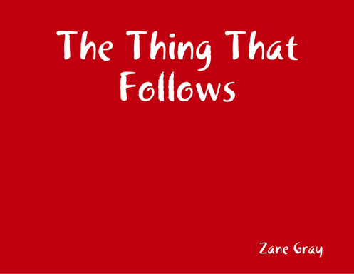 The Thing That Follows