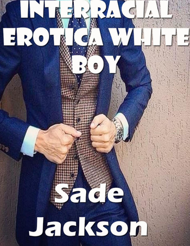 Interracial Erotica White Boy