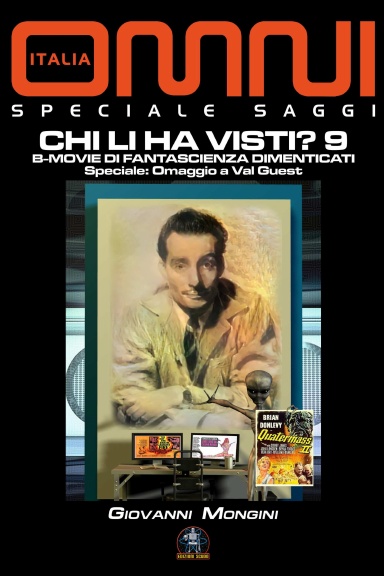 Chi li ha visti? 9 - B-Movie di fantascienza dimenticati - speciale: omaggio a Val Guest