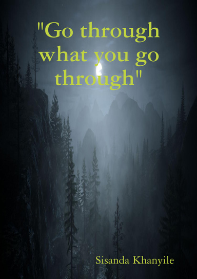 "Go through what you go through"