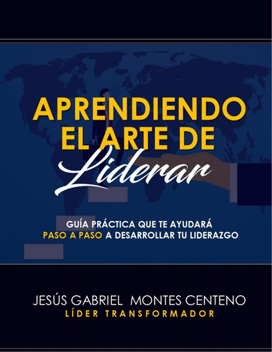 Aprendiendo el Arte de Liderar