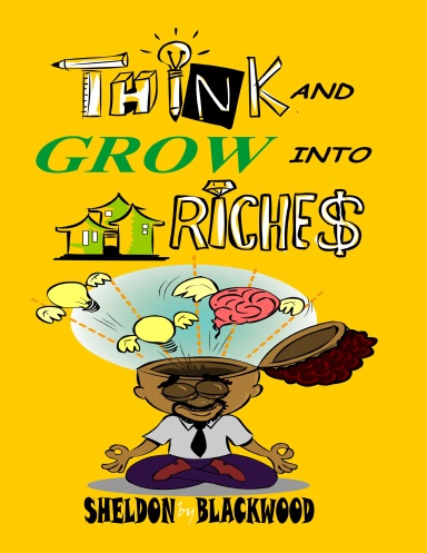 Think and Grow into Real Estate Riches