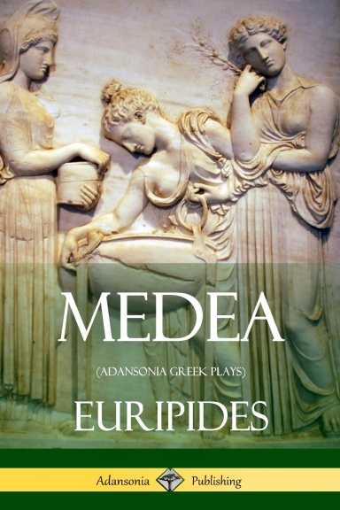 Medea (Adansonia Greek Plays)