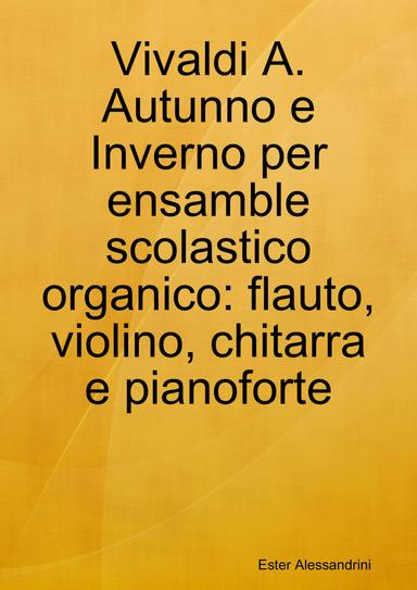 Vivaldi A. Autunno e Inverno per ensamble scolastico