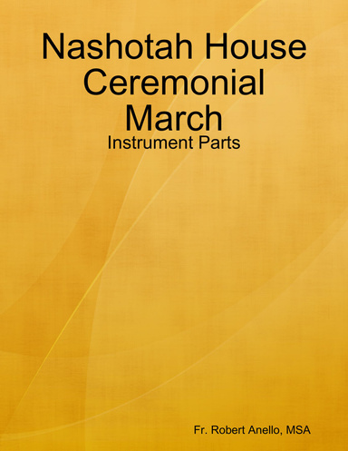 Nashotah House Ceremonial March - Instrument Parts: Letter, A4 Size