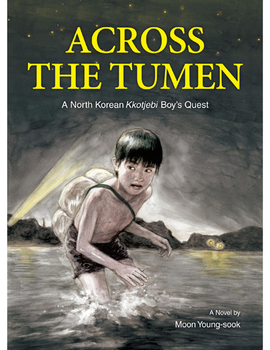 Across the Tumen: A North Korean Kkotjebi Boy’s Quest