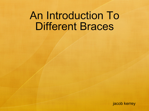 An Introduction To Different Braces