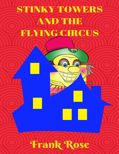Stinky Towers and the Flying Circus