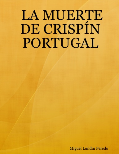 LA MUERTE DE CRISPÍN PORTUGAL