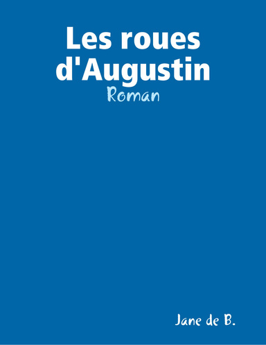 Les roues d'Augustin