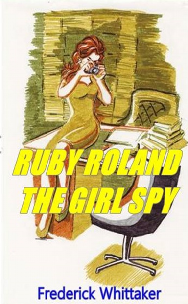 Ruby Roland, Girl spy