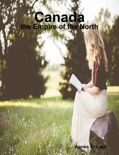 Canada: the Empire of the North