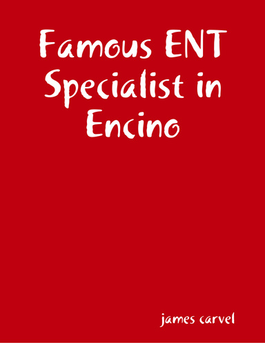Famous ENT Specialist in Encino