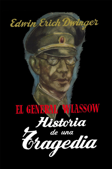 El general Wlassow. Historia de una tragedia
