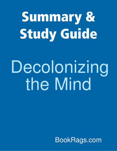 Summary & Study Guide: Decolonizing the Mind