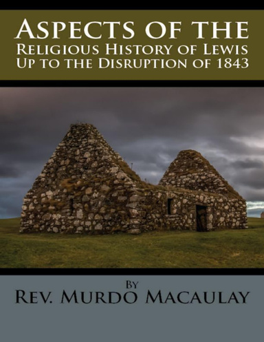 Aspects of the Religious History of Lewis Up to the Disruption of 1843