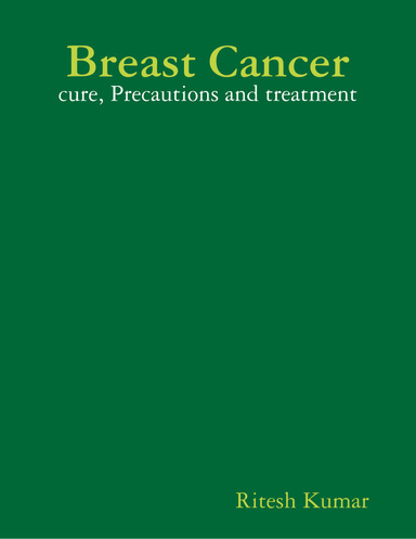 Breast Cancer - cure, Precautions and treatment