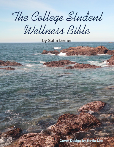 The College Student Wellness Bible