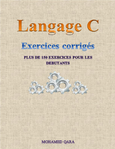 Langage C - Exercices corrigés