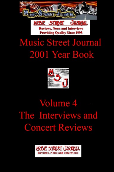 Music Street Journal: 2001 Year Book: Volume 4 - The Interviews and Concert Reviews Hardcover Edition