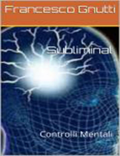 Subliminal condizionamenti mentali
