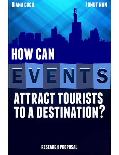 How Can Events Attract Tourists to a Destination? (a Research Proposal)