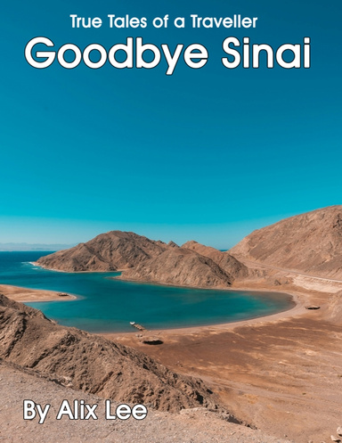 True Tales of a Traveller: Goodbye Sinai