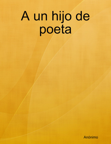 A un hijo de poeta