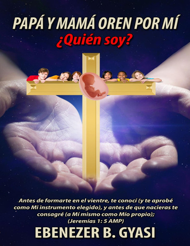 Papá y Mamá Oren Por Mí:¿Quién soy?