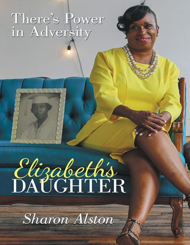 Elizabeth’s Daughter: There’s Power In Adversity