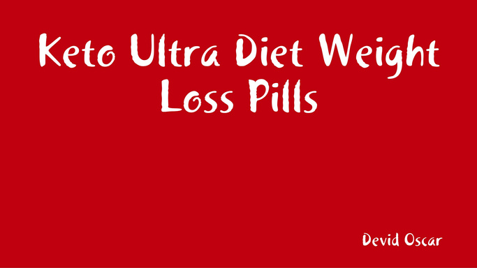 Keto Ultra Diet Weight Loss Pills