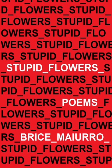 Stupid Flowers