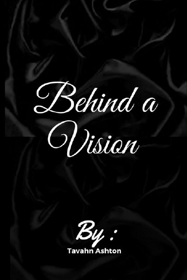 Behind A Vision