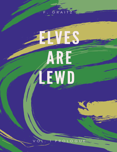 Elves Are Lewd Vol. 1 Prologue