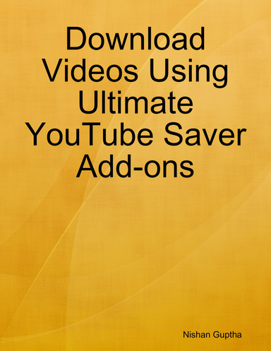 Download Videos Using Ultimate YouTube Saver Add-ons