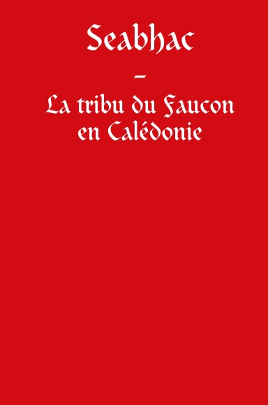 Seabhac - La tribu du Faucon  en Caledonie