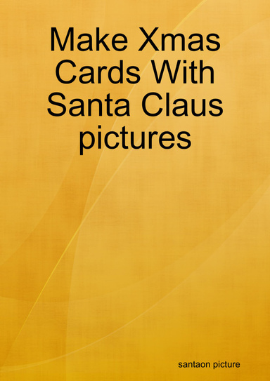 Make Xmas Cards With Santa Claus pictures
