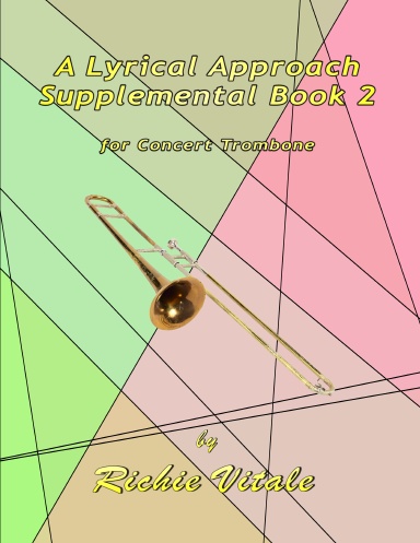 A Lyrical Approach - Supplemental Book 2 for Concert Trombone in Bass Clef