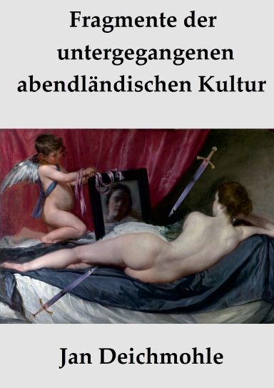 Fragmente der untergegangenen abendländiſchen Kultur