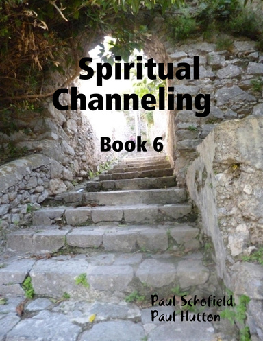 Spiritual Channeling Book 6
